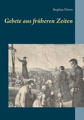 Gebete Aus Fr heren Zeiten (Paperback)