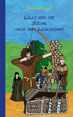 Lilly Und Die Suche Nach Dem Lichtkonig (Paperback)