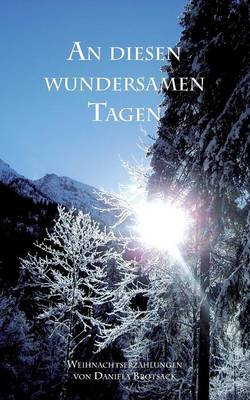 An diesen wundersamen Tagen (Paperback)