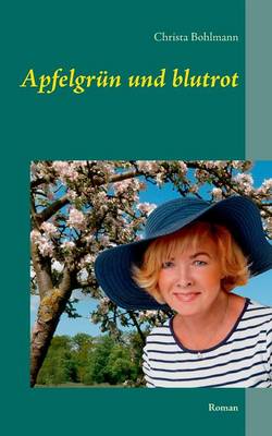 Apfelgrun Und Blutrot (Paperback)