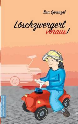 Loeschzwergerl voraus! (Paperback)