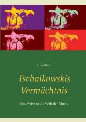 Tschaikowskis Vermachtnis (Paperback)