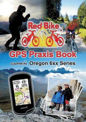 GPS Praxis Book Garmin Oregon 6xx Series (Paperback)