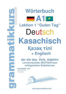 Woerterbuch Deutsch - Kasachisch - Englisch Niveau A1 (Paperback)