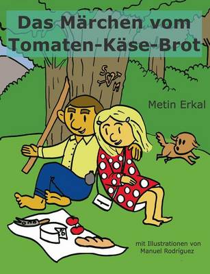 Das Marchen vom Tomaten-Kase-Brot (Paperback)