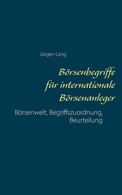 Borsenbegriffe Fur Internationale Borsenanleger (Paperback)