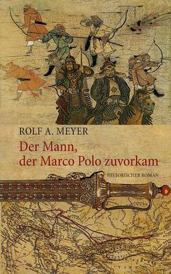 Der Mann, Der Marco Polo Zuvorkam (Paperback)