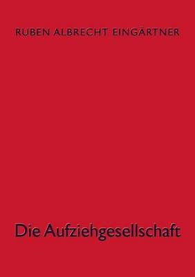 Die Aufziehgesellschaft (Paperback)