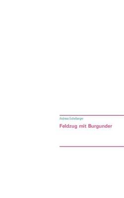 Feldzug mit Burgunder (Paperback)