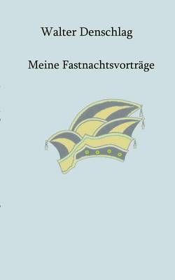 Meine Fastnachtsvortrage (Paperback)