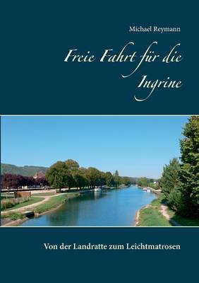 Freie Fahrt Fur Die Ingrine (Paperback)