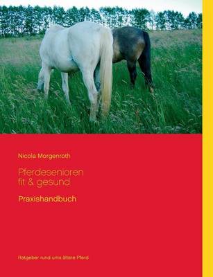 Pferdesenioren Fit & Gesund (Paperback)