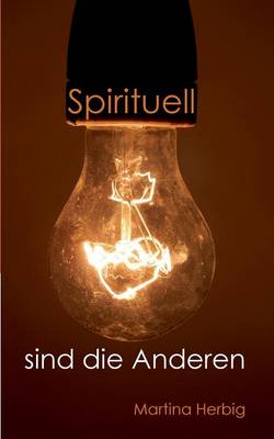 Spirituell Sind Die Anderen (Paperback)