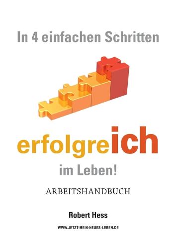 In 4 Einfachen Schritten Erfolgreich Im Leben ! (Paperback)
