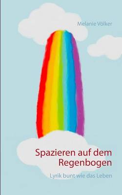 Spazieren Auf Dem Regenbogen (Paperback)