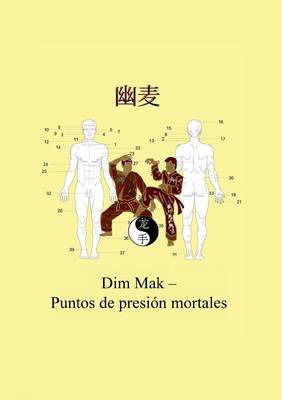 Dim Mak - Puntos de Presion Mortales (Paperback)