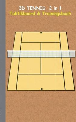 3D Tennis 2 in 1 Taktikboard Und Trainingsbuch (Paperback)