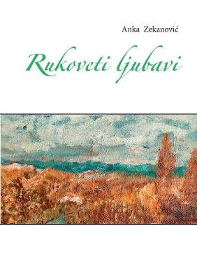 Rukoveti ljubavi (Paperback)