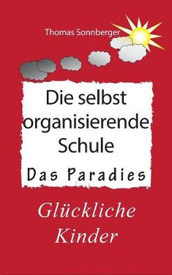 Die Selbstorganisierende Schule (Paperback)