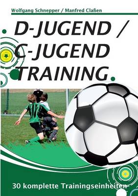 D-Jugend / C-Jugendtraining (Paperback)