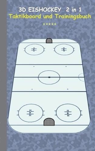 3D Eishockey 2 in 1 Taktikboard Und Trainingsbuch (Paperback)