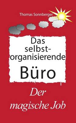 Das Selbst Organisierende Buro (Paperback)