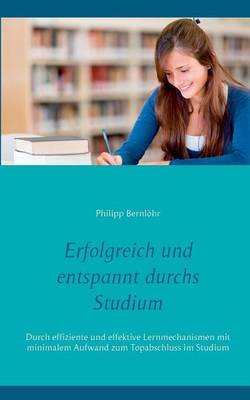 Erfolgreich Und Entspannt Durchs Studium (Paperback)