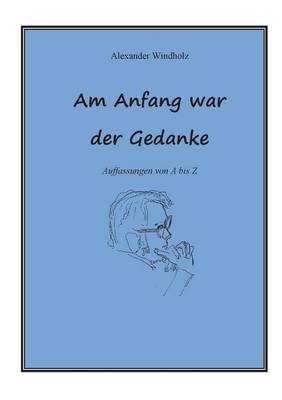 Am Anfang War Der Gedanke (Paperback)
