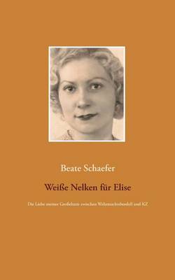 Weisse Nelken Fur Elise (Paperback)