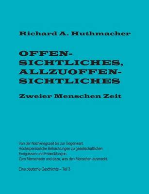 Offensichtliches, Allzuoffensichtliches. Zweier Menschen Zeit, Teil 3 (Paperback)
