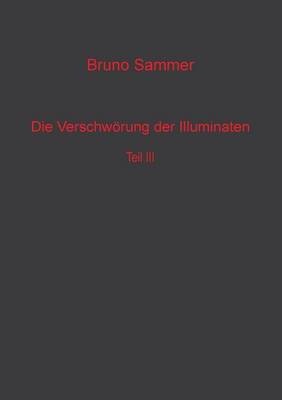 Die Verschworung Der Illuminaten Teil 3 (Paperback)
