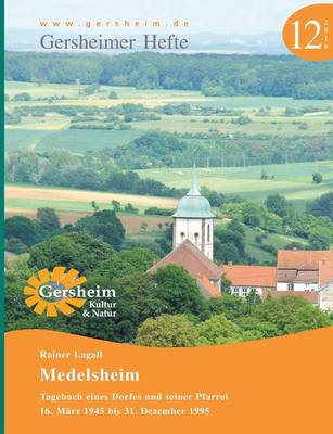 Medelsheim - Tagebuch Eines Dorfes Und Seiner Pfarrei (Paperback)