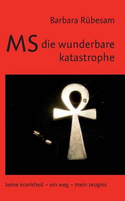 MS - Die Wunderbare Katastrophe (Paperback)