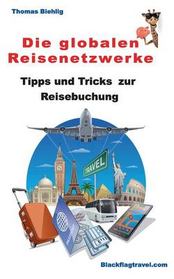 Die Globalen Reisenetzwerke (Paperback)