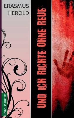 Und Ich Richte Ohne Reue (Paperback)