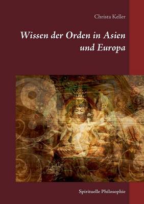 Wissen Der Orden in Asien Und Europa (Paperback)