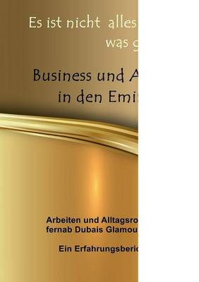 Es Ist Nicht Alles Gold Was Glanzt (Paperback)