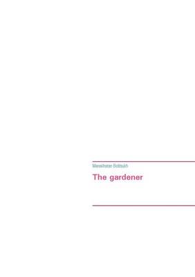 The gardener (Paperback)