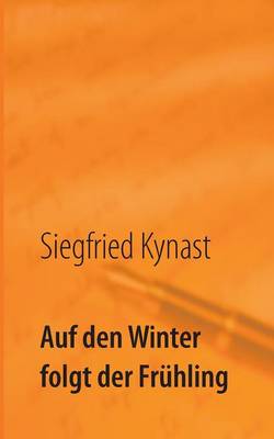 Auf den Winter folgt der Fruhling: Erinnerungen (Paperback)