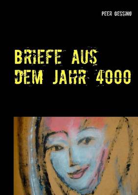 Briefe Aus Dem Jahr 4000 (Paperback)