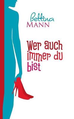 Wer Auch Immer Du Bist (Paperback)