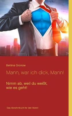 Mann, War Ich Dick, Mann! (Paperback)