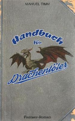 Handbuch Fur Drachentoter (Paperback)