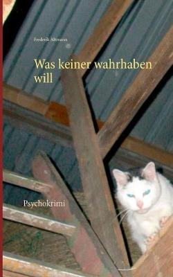 Was Keiner Wahrhaben Will (Paperback)