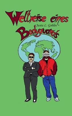 Weltreise Eines Bodyguards (Paperback)