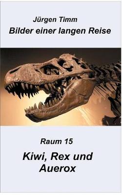 Raum 15 Kiwi, Rex Und Auerox (Paperback)