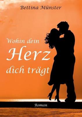 Wohin Dein Herz Dich Tragt (Paperback)
