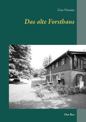 Das Alte Forsthaus (Paperback)