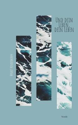 Und dein Leben, dein Leben (Paperback)