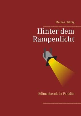 Hinter dem Rampenlicht: Buhnenberufe in Portrats (Paperback)
